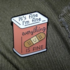It's Fine I'm Fine Everything Is Fine Bandage Tin Pin Badge Brooch Cute Gift UK