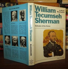 Blassingame, Wyatt WILLIAM TECUMSEH SHERMAN Defender of the Union 1st Edition 1s