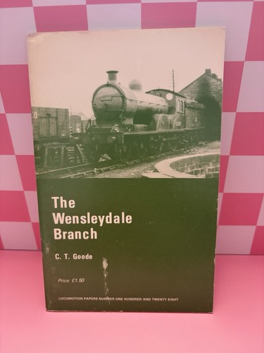 The wensleydale branch railway - the,