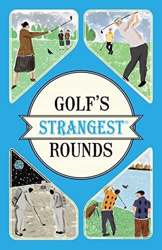 Golf strangest rounds - golf's,