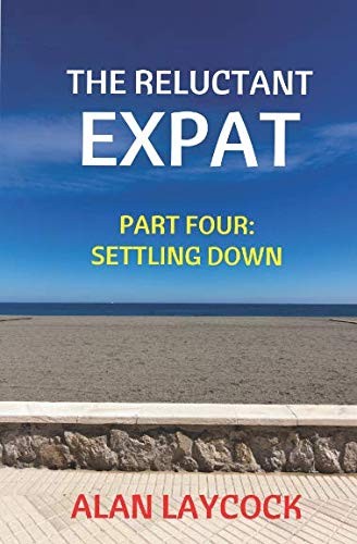 The reluctant expat part four - part,