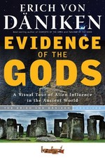 Erich von Daniken : Evidence Of The Gods: A Visual Tour of A Fast and FREE P & P