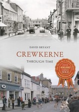 Crewkerne Through Time by