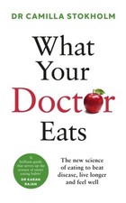 What Your Doctor Eats by Dr