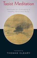 Taoist Meditation: Methods for Cultivating a Heal... by Cleary, Thomas Paperback