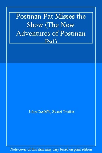 Postman pat misses the show - pat,