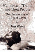 MEMORIES OF TRAINS AND THEIR