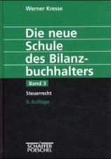 Die neue Schule des Bilanzbuchhalters : Steuerrecht : Band 3 (Neubuch) : Praktik