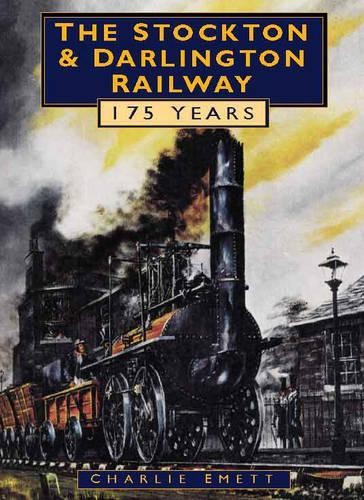 The stockton and darlington - the,
