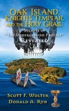Oak Island, Knights Templar, and the Holy Grail - 9781682011522
