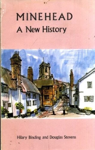 Minehead new history - minehead:,