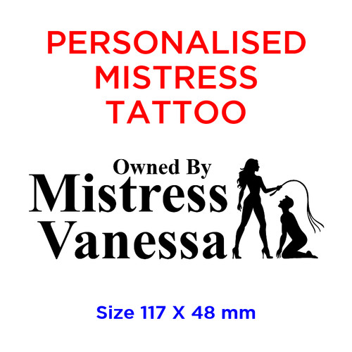Personalised mistress tattoo - mistress,