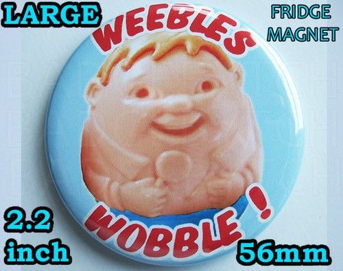 Weebles wobble round fridge - wobble,