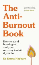 The Anti-Burnout Book by Dr