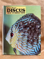 Discus: How to breed them (Bernd Degen) [Used, Very Good]