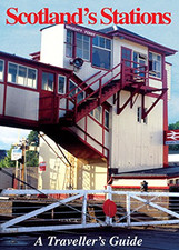 NEW Scotland's Stations: A Traveller's Guide - Northern Books