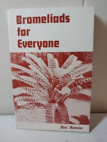 Bromeliads for everyone bea - everyone, by