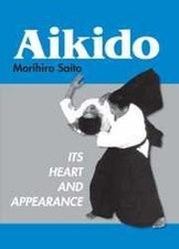 Aikido: Its Heart and