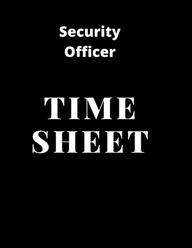 Security officer time sheet - security,