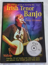 The Complete Guide to Learning the Irish Tenor Banjo (With CD) by Gerry O'Connor