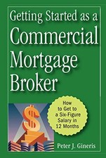 Getting Started as a Commercial Mortgage Broker: How to Get to a