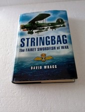 Stringbag: The Fairey Swordfish at War by David Wragg (Hardback, 2020)