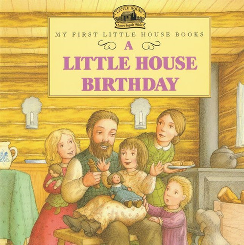 Little house birthday - a, (my