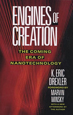 Engines of Creation: The Coming Era of Nanotechnology... - Drexler, Eric