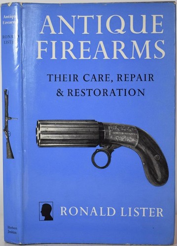 Antique firearms care - firearms, repair