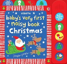 Baby's Very First Noisy Book Christmas by Fiona Watt Board book