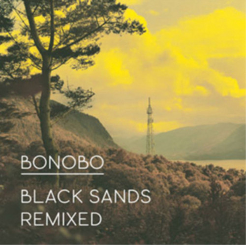 Bonobo black sands remixed - bonobo,