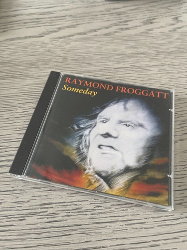 Raymond froggatt someday - -,