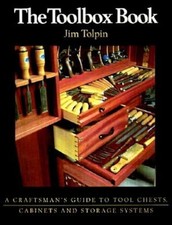 The Toolbox Book: A Craftsman's Guide to Tool Chests... by Tolpin, Jim Paperback