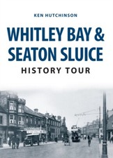 Whitley Bay Seaton Sluice History Tour by Ken Hutchinson 97814456