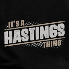 IT'S A HASTINGS THING T-SHIRT