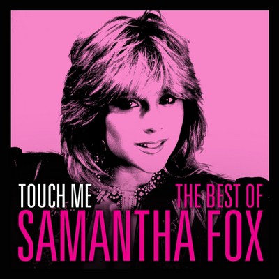 Samantha fox touch - samantha, me: