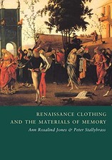 Renaissance Clothing and the Materi..., Jones, Ann Rosa