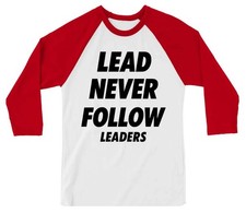 Lead Never Follow Leaders