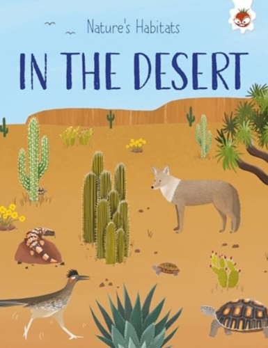 Natures habitats the desert - habitats,