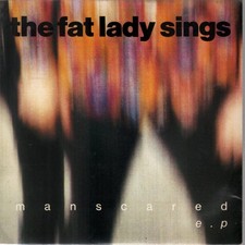 Fat Lady Sings Man Scared EP
