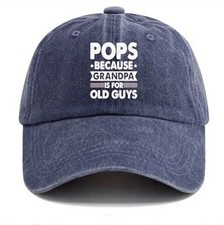 Washed Distressed Baseball Cap “ Pops because Grandpa is for OLD GUYS" UK NEW