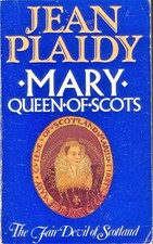 Mary, Queen of Scots: Fair Devil of Scotland-Jean Plaidy