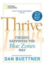 Thrive: Finding Happiness the Blue Zo..., Buettner, Dan