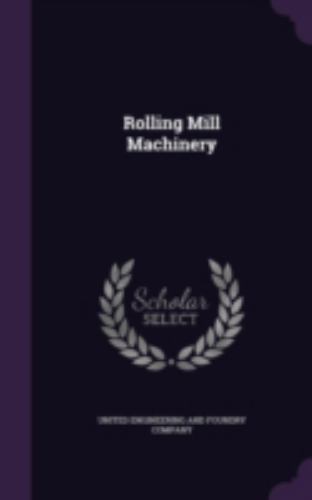 Rolling mill machinery - rolling,
