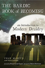 The Bardic Book of Becoming: An Introduction to Modern Druidry - Ivan McBeth