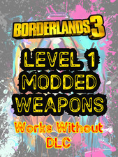 Borderlands 3 Modded Weapons
