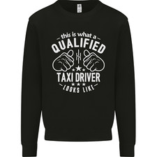 A Qualified Taxi Driver Looks Like Mens Sweatshirt Jumper