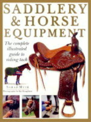 Saddlery and horse equipment - and,