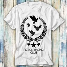 Pigeon Racing Club Bird Garden British T Shirt Meme Gift Top Tee Unisex 1106