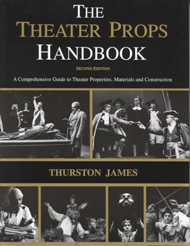 The theatre props handbook - theatre,